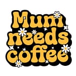 Mum needs coffee t shirt design featuring retro yellow bubble lettering with daisy and star accents on a black background.