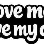 “Love Me Love My Dog” T‑shirt design with bold white typography outlined in black.