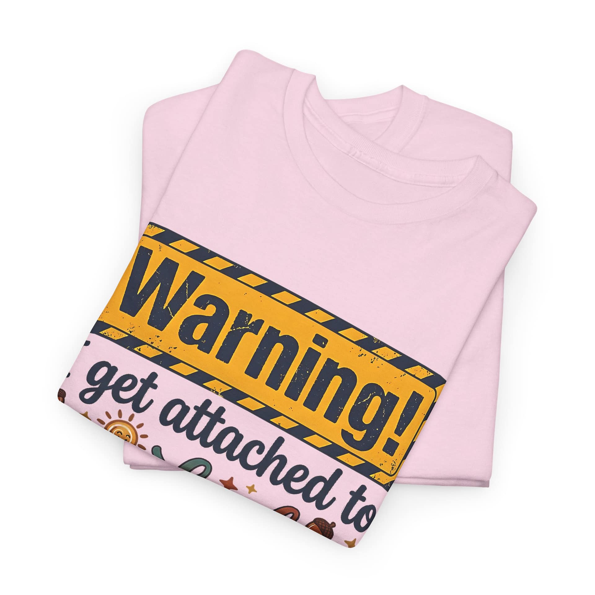 "Warning! I Get Attached to Good Vibes and Beautiful Smiles" Positive Graphic Tee - Image 19