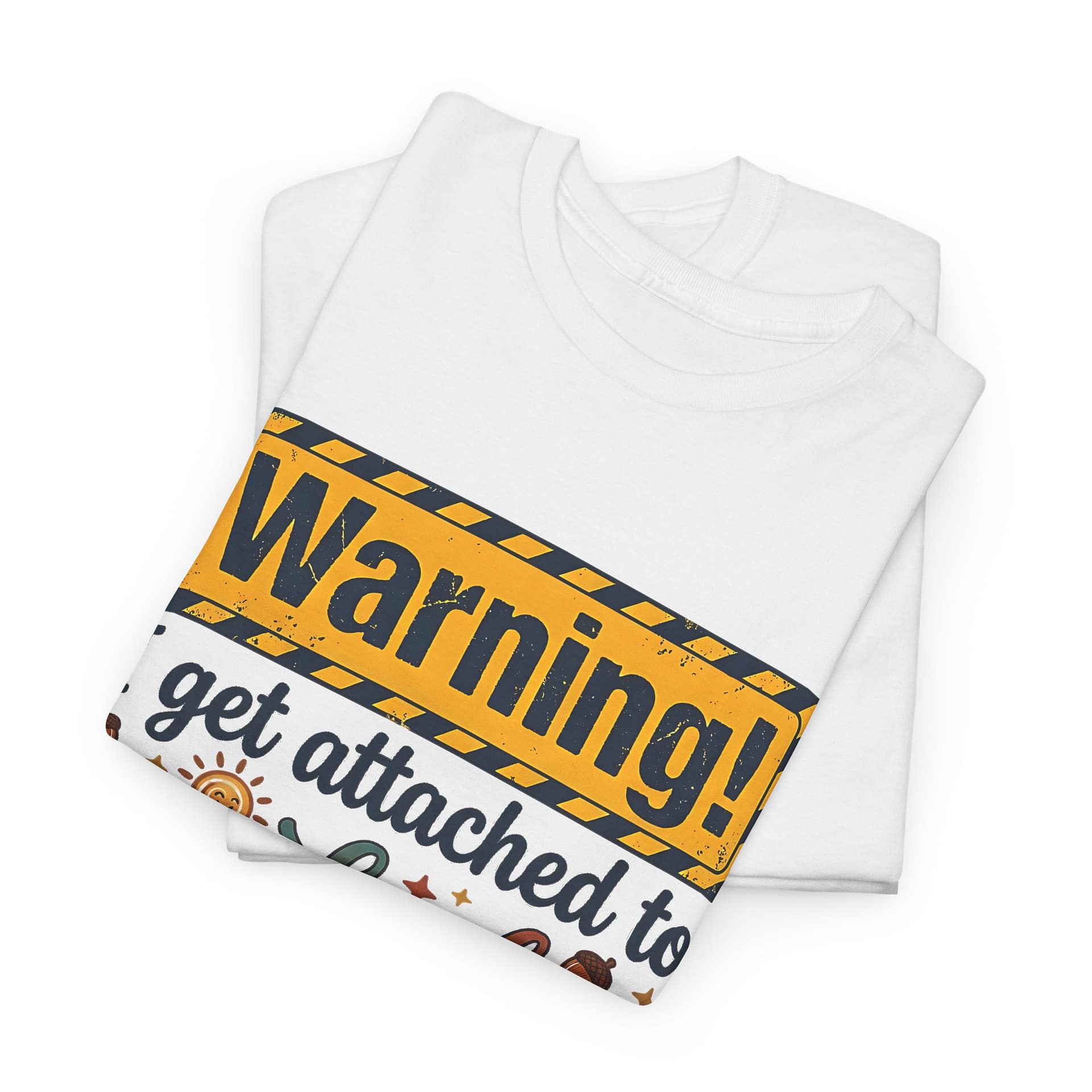 "Warning! I Get Attached to Good Vibes and Beautiful Smiles" Positive Graphic Tee - Image 3